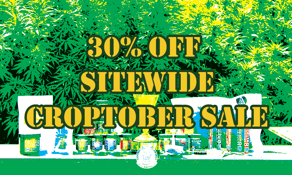 30% OFF CROPTOBER SALE IS LIVE + NEW BULK GUMMIES AVAILABLE!